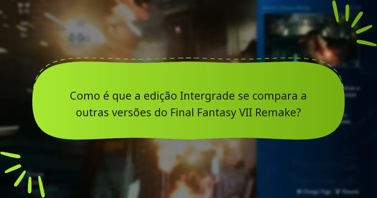 Como é que os itens bónus melhoram a jogabilidade na edição Intergrade?