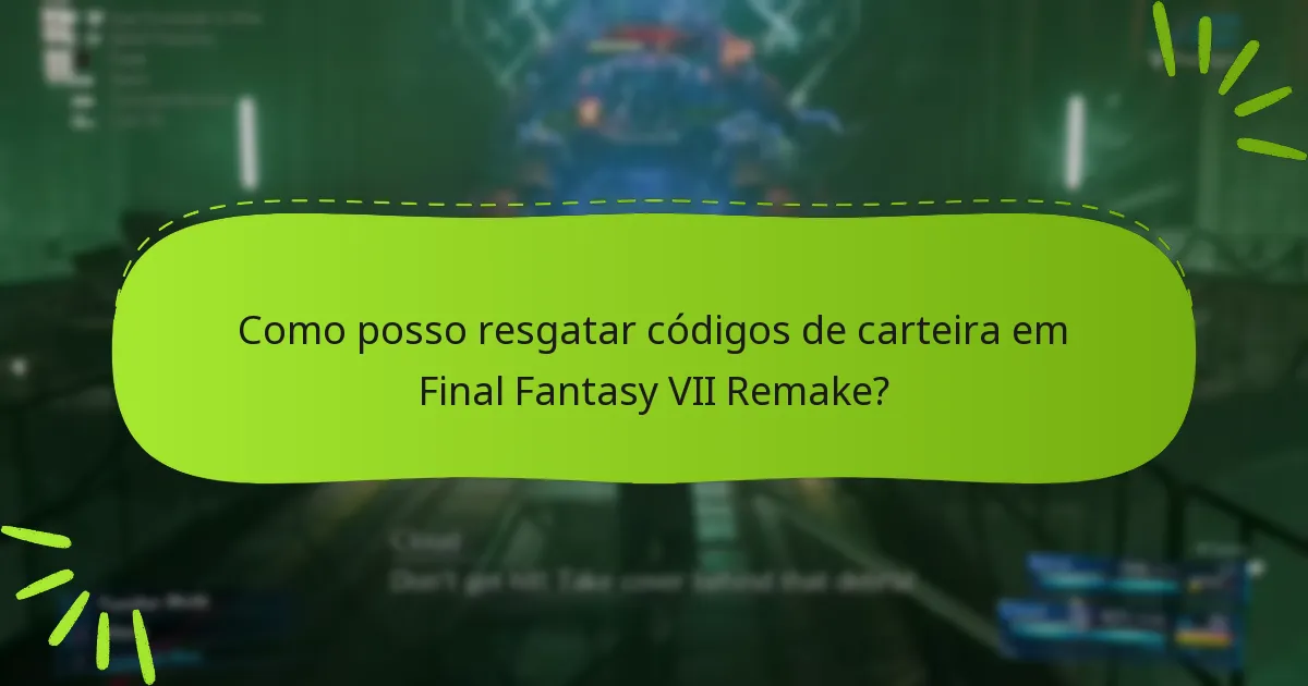 Quais são os limites nos códigos de carteira em Final Fantasy VII Remake?