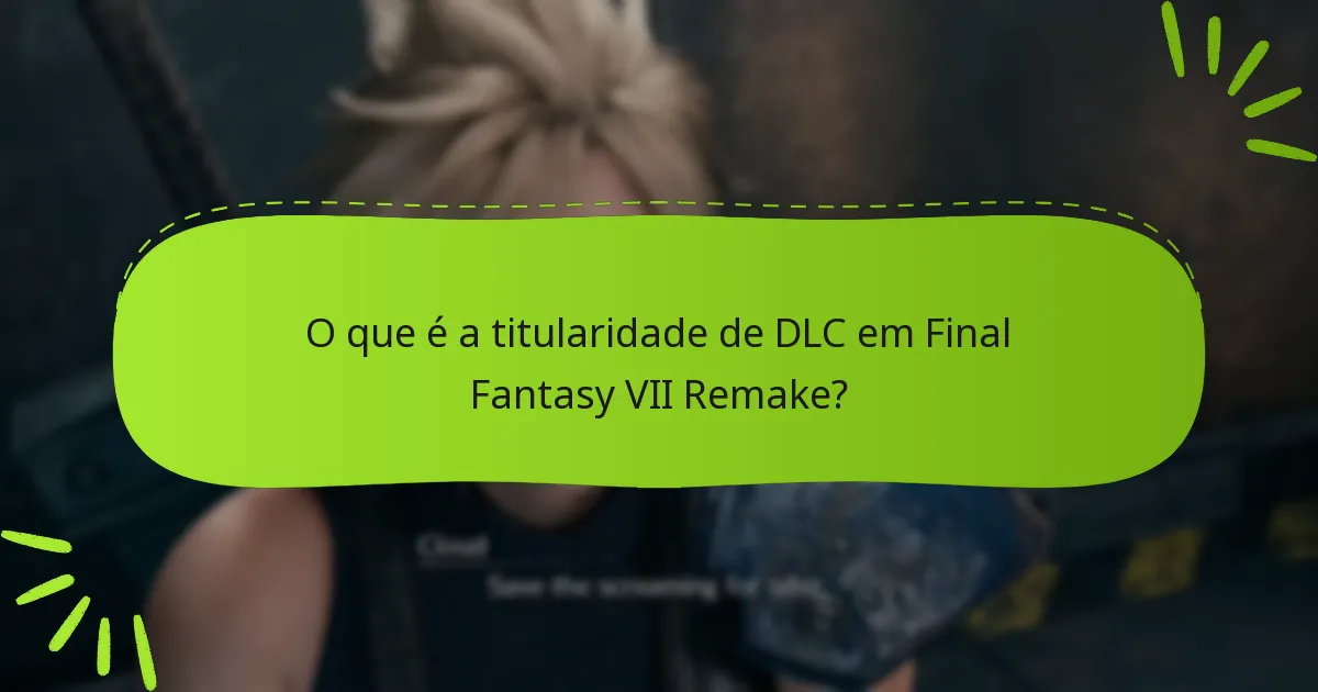 Como podem os jogadores resolver problemas de titularidade de DLC?