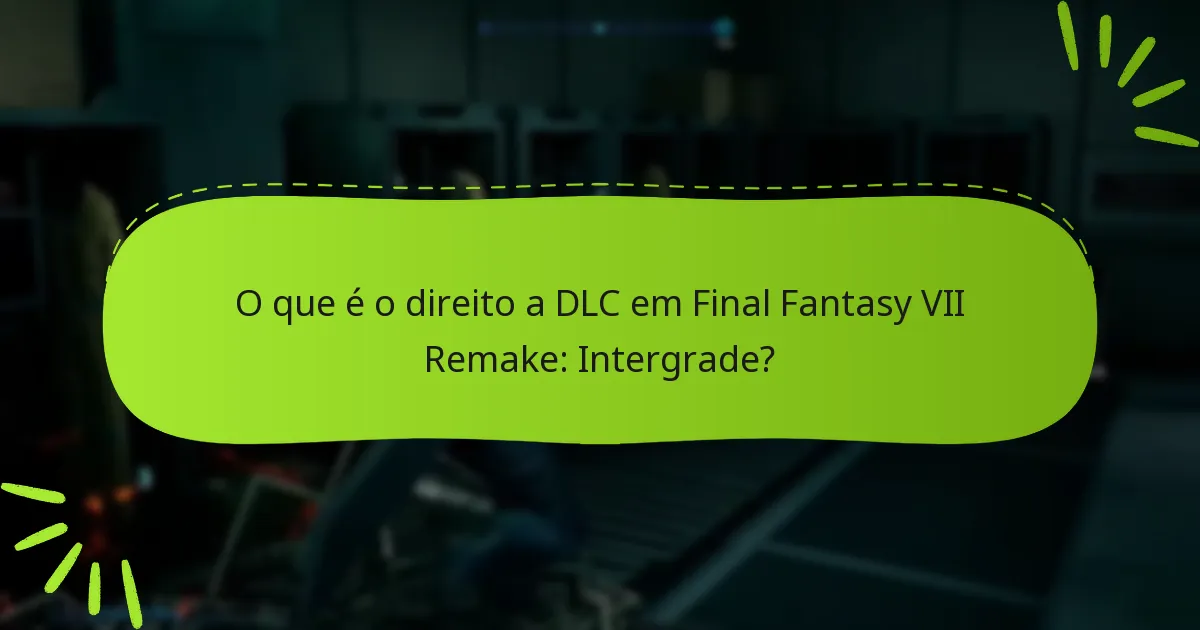 Como aceder ao conteúdo do DLC Intergrade?