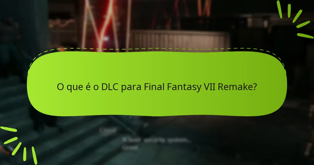 Onde posso comprar DLC para Final Fantasy VII Remake?