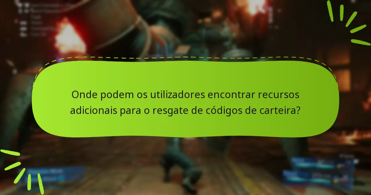 Quais problemas comuns surgem durante o resgate de códigos de carteira?