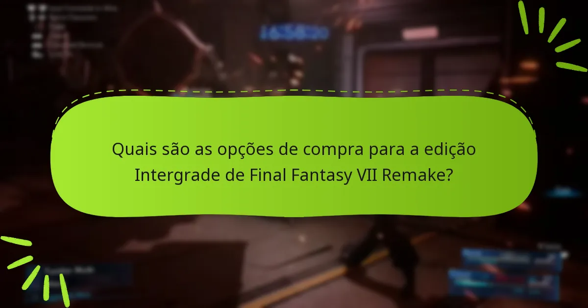 Como podem os jogadores existentes atualizar para a edição Intergrade?